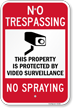 No Spraying No Trespassing Video Surveillance Sign