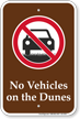 No Vehicles On The Dunes Campground Sign