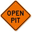 Open Pit Construction Safety Sign