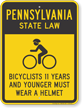 Bicyclists 11 Years Wear Helmet Pennsylvania Law Sign