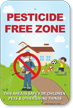 Pesticide Free Zone Area Safe For Children Pets Sign