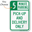 Pick up and Delivery Only, Minute Parking Sign