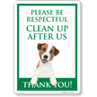 Please Be Respectful Clean Up After Us Dog Poop Sign