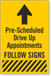 Pre-Scheduled Drive Up Appointments Follow Sign