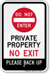 Private Property No Exit Please Back Up Sign