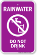 Rainwater Do Not Drink Sign