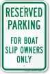 Reserved Parking For Boat Slip Owners Only Sign