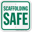 Scaffolding Safe Sign