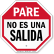 Pare No Es Una Salida, Spanish Stop Sign