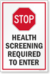 Stop Health Screening Required To Enter Sign Panel
