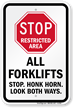 Restricted Area All Forklifts Stop Honk Horn Sign