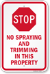 Stop No Spraying And Trimming In This Property Sign