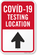 Testing Location Up Arrow Medical Testing Site Sign
