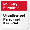No Entry Permitted Unauthorized Personnel Keep Out Sign