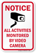 Notice Activities Monitored Video Camera Sign
