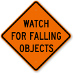 Watch For Falling Objects Logging Sign
