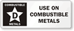 Class D Use Combustible Metals Label