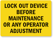 Handy lockout Label give warning just when needed.