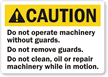Caution Do Not Operate Guards Label
