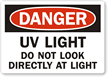 Danger UV Light Do Not Look Label