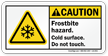 Caution, Frostbite Hazard, Do Not Touch Label