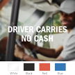 Driver Carries No Cash Die Cut Glass Door Label