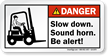 Slow Down Sound Horn Be Alert Danger Label