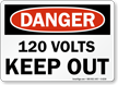 120 Volts Keep Out Danger Sign