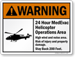 24 Hour Medevac Helicopter Operations Area Sign