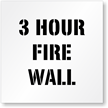 3 Hour Fire Wall Fire Safety Stencil