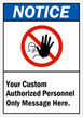 Notice (ANSI)Your Custom Authorized Personnel Only Sign