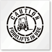 Caution Forklifts In Use Stencil