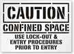 Confined Space: Use Lock Out and Entry Prior Sign
