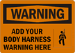 Warning:ADD YOUR BODY HARNESS WARNING HERE