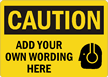Custom Caution Sign