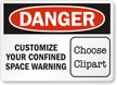 Custom Danger CONFINED SPACE Sign
