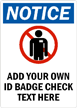 NoticeADD YOUR ID BADGE CHECK TEXT Sign