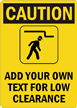 Custom Low Clearance Caution Sign