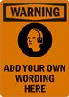 Custom OSHA Warning Ear Protection Required Sign