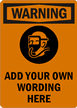 Warning:ADD YOUR OWN WORDING HERE
