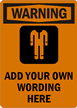 Warning:ADD YOUR OWN WORDING HERE