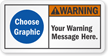 Custom ANSI Sign, Add Warning Message Choose Clipart