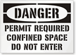 Danger: Permit Required Confined Space Do Not Enter Sign