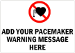 PACEMAKER WARNING Sign