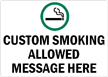 CUSTOM SMOKING ALLOWED Sign
