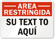 Custom Spanish Restricted Area Sign