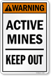 Active Mines Keep Out ANSI Sign