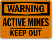 Active Mines Keep Out OSHA Warning Sign
