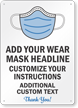 Add Wear Mask Instructions Custom Face Covering Sign