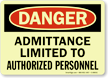 Danger Admittance Limited Authorized Personnel Sign
